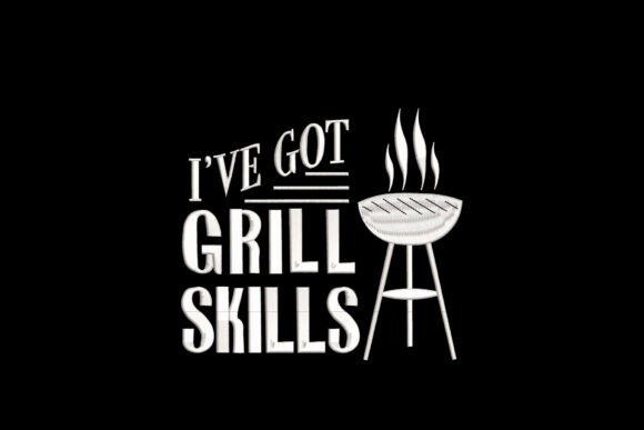 I ve Got Grill Skills: A Seller's Review